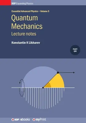 Mecanica cuantică: Note de curs, volumul 5: Note de curs - Quantum Mechanics: Lecture Notes, Volume 5: Lecture notes