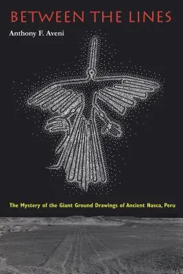 Între linii: Misterul desenelor gigantice de pe sol din orașul antic Nasca, Peru - Between the Lines: The Mystery of the Giant Ground Drawings of Ancient Nasca, Peru
