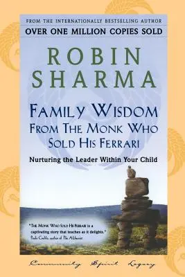 Înțelepciunea familiei de la călugărul care și-a vândut Ferrari-ul - Family Wisdom From Monk Who Sold His Ferrari