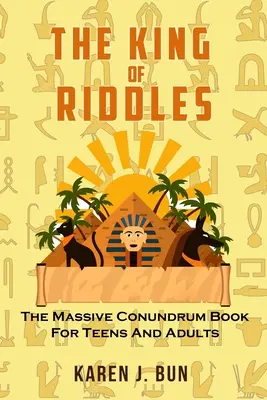Regele ghicitorilor: Cartea cu enigme masive pentru adolescenți și adulți - The King Of Riddles: The Massive Conundrum Book For Teens And Adults