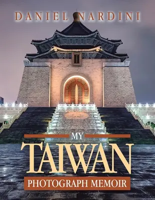 Memoriile mele fotografice din Taiwan - My Taiwan Photograph Memoir