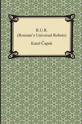 R.U.R. (Roboții Universali ai lui Rossum) - R.U.R. (Rossum's Universal Robots)