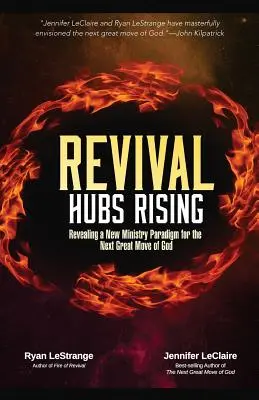 Reînvierea Hubs Rising: Dezvăluirea unei noi paradigme de slujire pentru următoarea mare mișcare a lui Dumnezeu - Revival Hubs Rising: Revealing a New Ministry Paradigm for the Next Great Move of God