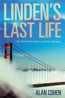 Ultima viață a lui Linden: Punctul fără întoarcere este doar începutul - Linden's Last Life: The Point of No Return Is Just the Beginning