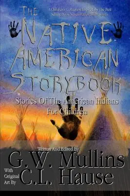The Native American Story Book Povești ale indienilor americani pentru copii - The Native American Story Book Stories of the American Indians for Children
