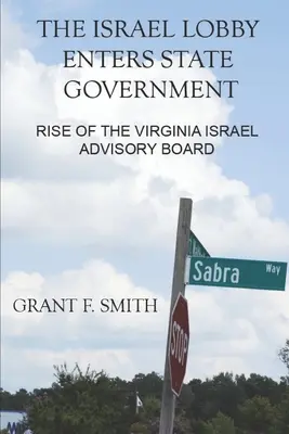 Lobby-ul israelian intră în guvernul de stat: Ascensiunea consiliului consultativ Virginia Israel - The Israel Lobby Enters State Government: Rise of the Virginia Israel Advisory Board