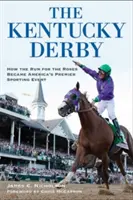 The Kentucky Derby: Cum a devenit alergarea pentru trandafiri principalul eveniment sportiv al Americii - The Kentucky Derby: How the Run for the Roses Became America's Premier Sporting Event