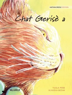 Chat Geris a: Haitian Creole Edition of The Healer Cat