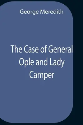 Cazul generalului Ople și al doamnei Camper - The Case Of General Ople And Lady Camper