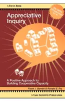 Appreciative Inquiry: O abordare pozitivă a dezvoltării capacității de cooperare - Appreciative Inquiry: A Positive Approach to Building Cooperative Capacity