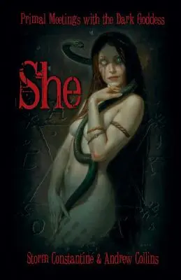 Ea: Întâlniri primordiale cu zeița întunericului - She: Primal Meetings with the Dark Goddess