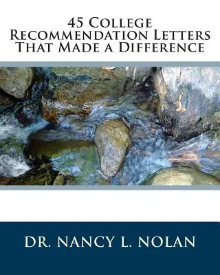 45 de scrisori de recomandare universitară care au făcut diferența - 45 College Recommendation Letters That Made a Difference