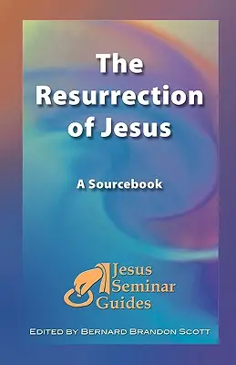 The Resurrection of Jesus: O carte de surse - The Resurrection of Jesus: A Sourcebook