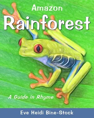 Pădurea tropicală amazoniană: Un ghid în rime - Amazon Rainforest: A Guide in Rhyme
