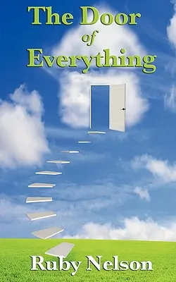 Ușa tuturor lucrurilor: Completă și integrală - The Door of Everything: Complete and Unabridged