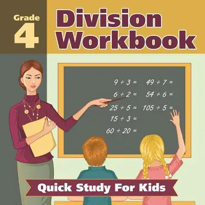Grade 4 Division Workbook: Studiu rapid pentru copii (cărți de matematică) - Grade 4 Division Workbook: Quick Study For Kids (Math Books)