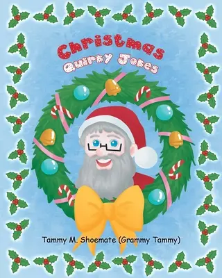 Christmas Quirky Jokes (Shoemate (Grammy Tammy) Tammy M.)