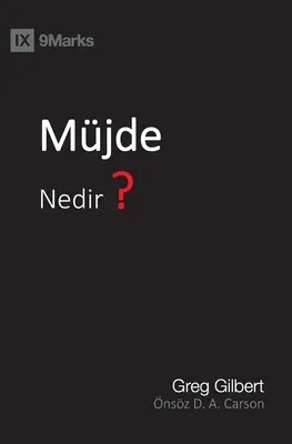 Müjde Nedir? (Ce este Evanghelia?) (turcă) - Müjde Nedir? (What Is the Gospel?) (Turkish)