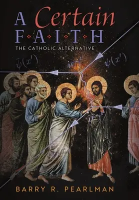 O anumită credință: Alternativa catolică - A Certain Faith: The Catholic Alternative