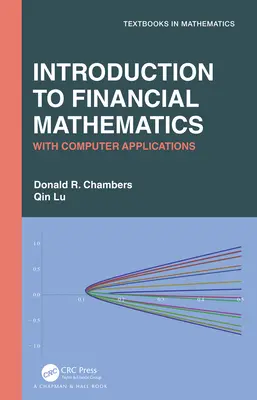 Introducere în matematicile financiare: Cu aplicații pe calculator - Introduction to Financial Mathematics: With Computer Applications