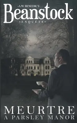 Beanstock enqute - Meurtre Parsley Manor (1) - Un mister confortabil - Beanstock enqute - Meurtre  Parsley Manor (1) - Un cosy mystery