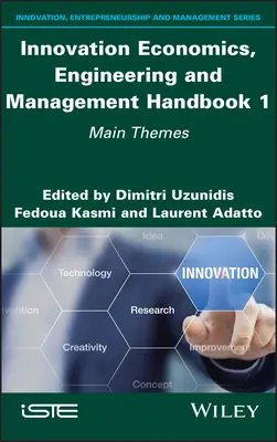 Economia inovării, inginerie și management Manual 1: Teme principale - Innovation Economics, Engineering and Management Handbook 1: Main Themes
