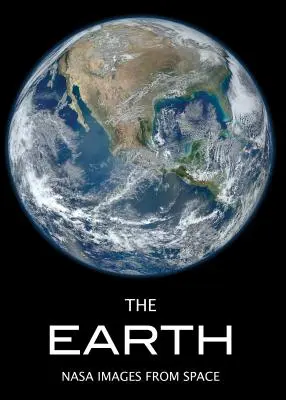 Pământul: O poveste vizuală a planetei noastre uimitoare cu imagini NASA - The Earth: A Visual Story of Our Amazing Planet Featuring NASA Images