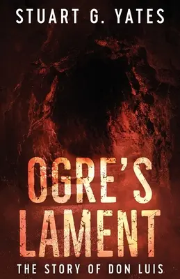 Plângerea căpcăunului: Povestea lui Don Luis - Ogre's Lament: The Story of Don Luis