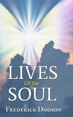 Viețile sufletului - Lives of the Soul