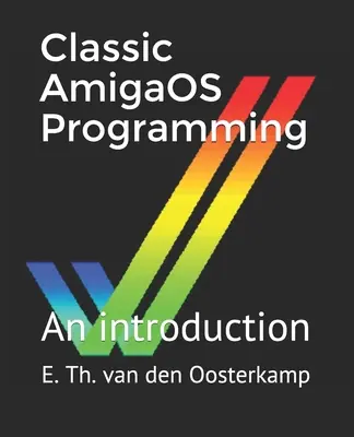 Programare clasică AmigaOS: O introducere - Classic AmigaOS Programming: An introduction