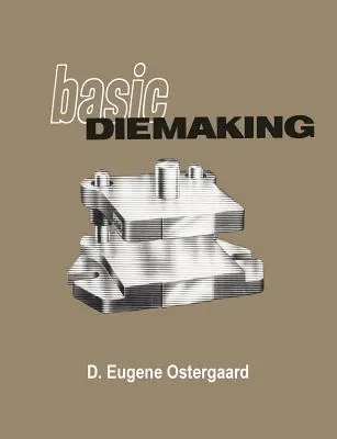Diemaking de bază - Basic Diemaking