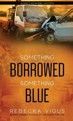 Ceva împrumutat, ceva albastru - Something Borrowed, Something Blue