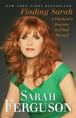 În căutarea lui Sarah: Călătoria unei ducese pentru a se găsi pe sine - Finding Sarah: A Duchess's Journey to Find Herself