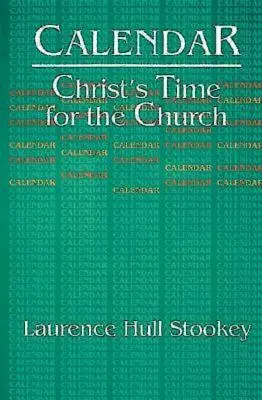 Calendar: Timpul lui Hristos pentru Biserică - Calendar: Christ's Time for the Church