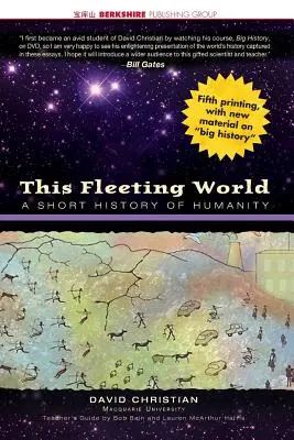 Această lume trecătoare: A Short History of Humanity (O scurtă istorie a umanității) Teacher/Student Edition - This Fleeting World: A Short History of Humanity Teacher/Student Edition