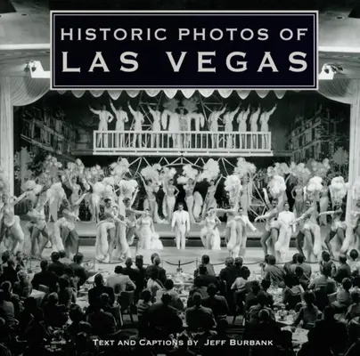Fotografii istorice din Las Vegas - Historic Photos of Las Vegas