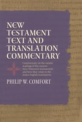 Comentariu despre textul și traducerea Noului Testament - New Testament Text and Translation Commentary