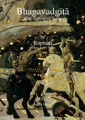 Bhagavadgita: Cântecul celest - Bhagavadgita: The Celestial Song
