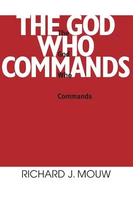 Dumnezeul care poruncește - The God Who Commands