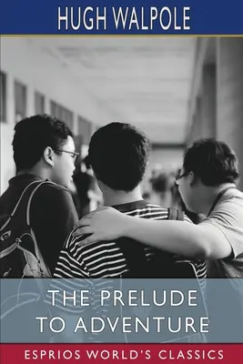 Preludiu la aventură (Esprios Classics) - The Prelude to Adventure (Esprios Classics)