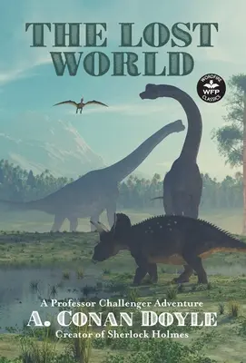 Lumea pierdută: O aventură a profesorului Challenger - The Lost World: A Professor Challenger Adventure