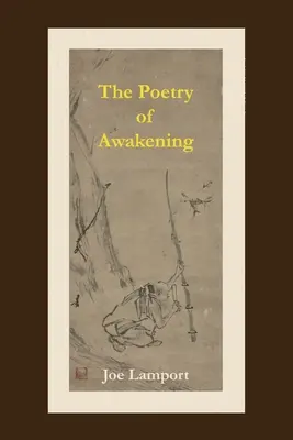 Poezia trezirii: O antologie de poezie spirituală chineză - The Poetry of Awakening: An Anthology of Spiritual Chinese Poetry
