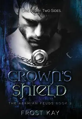 Scutul Coroanei: The Aermian Feuds: Cartea a doua - Crown's Shield: The Aermian Feuds: Book Two
