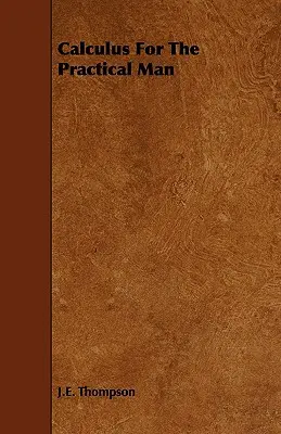 Calcul pentru omul practic - Calculus for the Practical Man