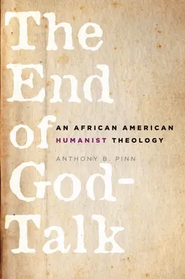 The End of God-Talk: O teologie umanistă afro-americană - The End of God-Talk: An African American Humanist Theology