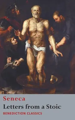 Scrisori de la un stoic: Epistulae Morales ad Lucilium - Letters from a Stoic: Epistulae Morales ad Lucilium