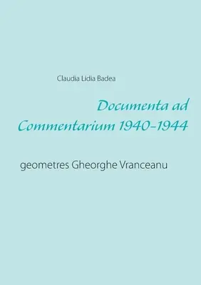 Documenta ad Commentarium 1940-1944: de geometres Gheorghe Vranceanu - Documenta ad Commentarium 1940-1944: geometres Gheorghe Vranceanu