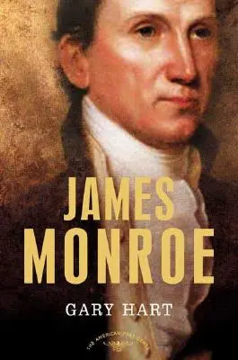 James Monroe: The American Presidents Series: Al cincilea președinte, 1817-1825 - James Monroe: The American Presidents Series: The 5th President, 1817-1825