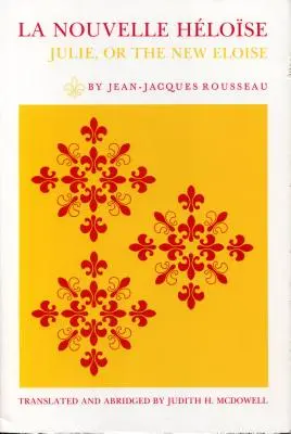 La Nouvelle Hlose: Julie, sau Noua Eloise - La Nouvelle Hlose: Julie, or the New Eloise