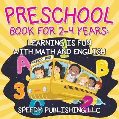 Carte preșcolară pentru 2-4 ani: Învățarea este distractivă cu matematică și engleză - Preschool Book For 2-4 Years: Learning is Fun with Math and English